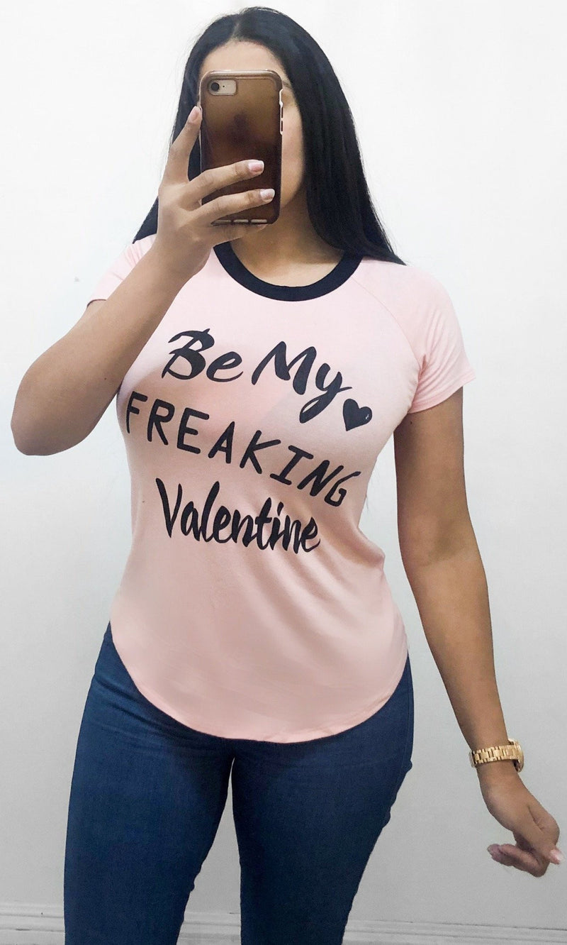 Be My Freaking Valentine Top